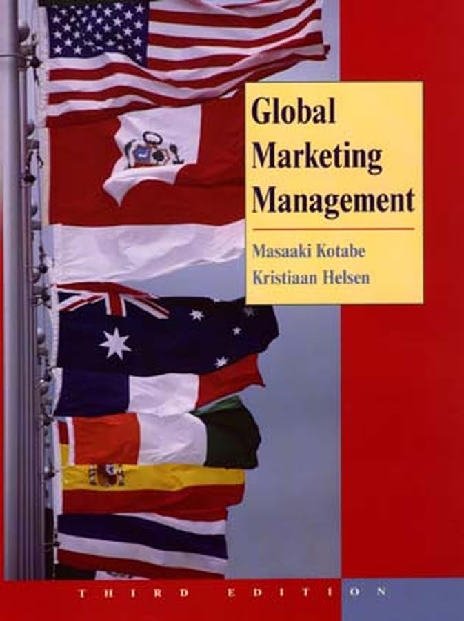global marketing management 3rd edition kotabe, masaaki (mike), helsen, kristiaan 0471230626, 9780471230625