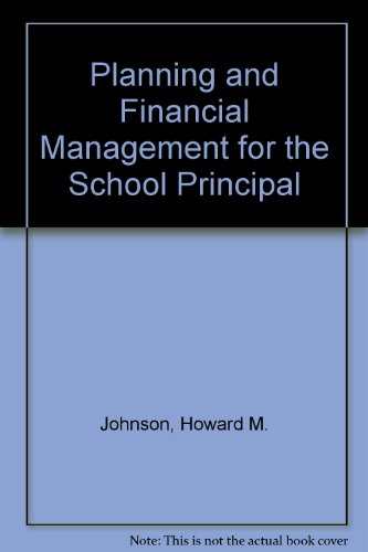 planning and financial management for the school principal  johnson, howard m. 0807727199, 9780807727195