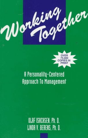 working together a personality centered approach to management 3rd edition isachsen, olaf, berens, linda v.