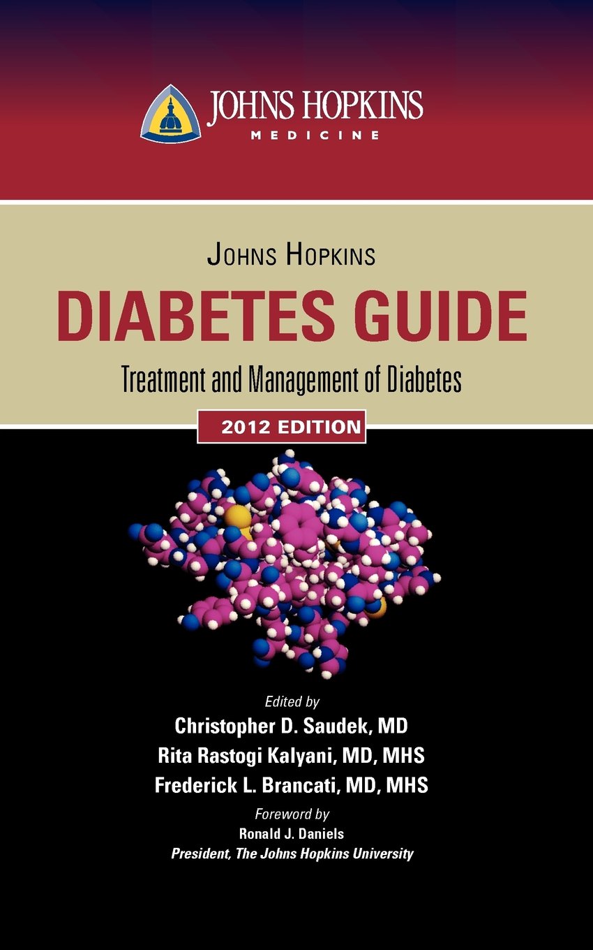 johns hopkins diabetes guide 2012 treatment and management of diabetes 1st edition saudek, christopher d.,