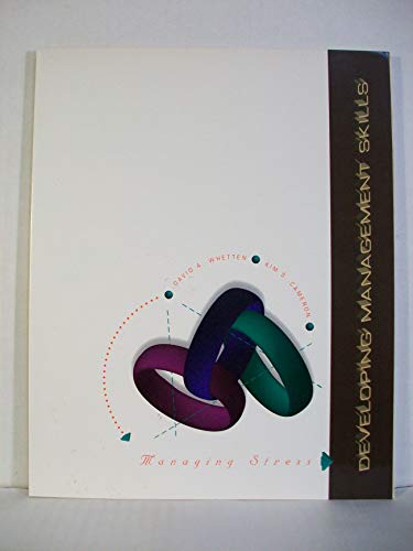 developing management skills managing stress 2nd edition whetten, david a., cameron, kim s. 0065015886,