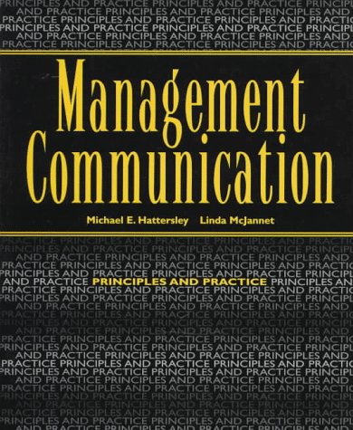 management commmunication principles and practice 1st edition hattersley, michael e., mcjannet, linda m