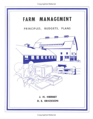 farm management principles budgets plans revised edition herbst, j. h., erickson, duane e. 087563642x,