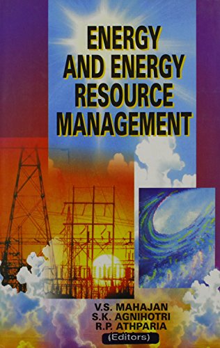 energy and energy resource management  mahajan, v.s., agnihotri, s.k., athparia, r.p. 8176291986,