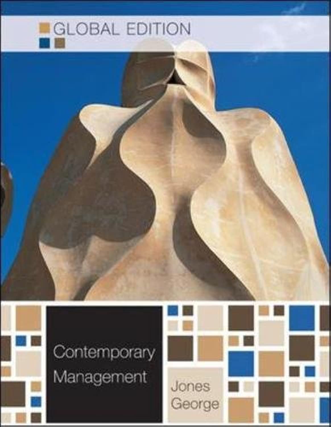 contemporary management gareth r jones jennifer george global edition gareth r. jones 0071220933,
