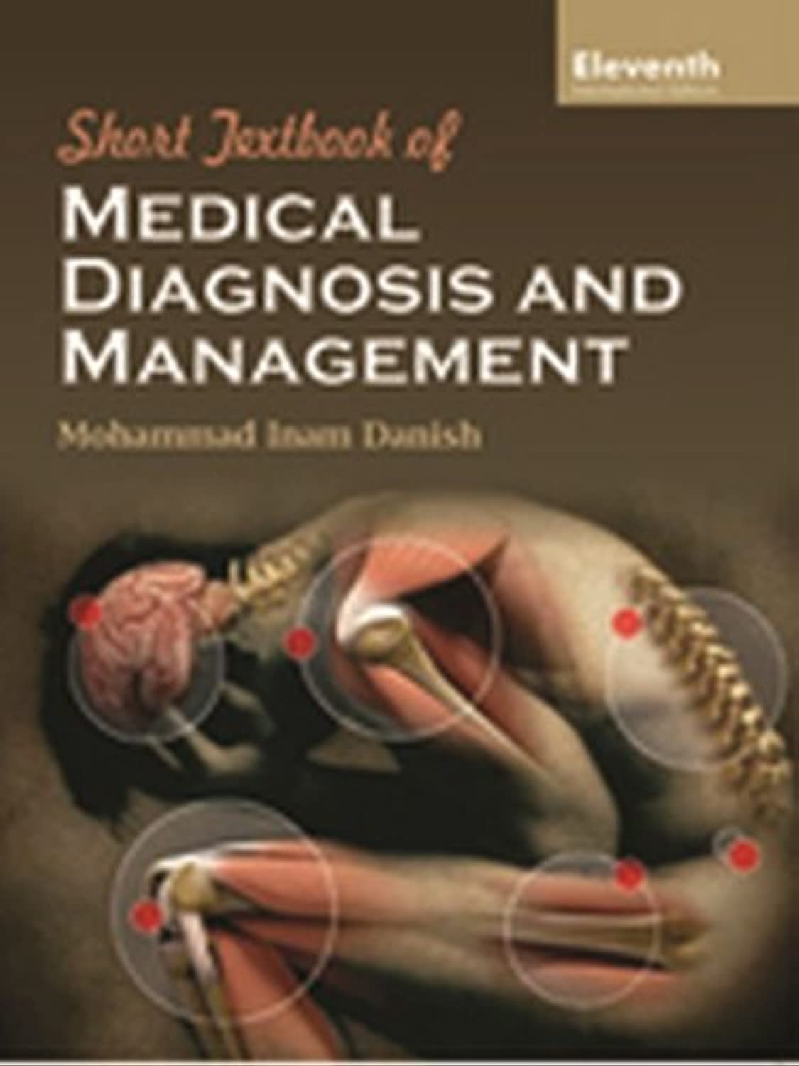 short textbook of medical diagnosis and management 11th edition mohanmmad inam danish 9381714010,