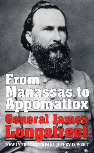 from manassas to appomattox general james longstreet 1st edition longstreet, general james 0306804646,