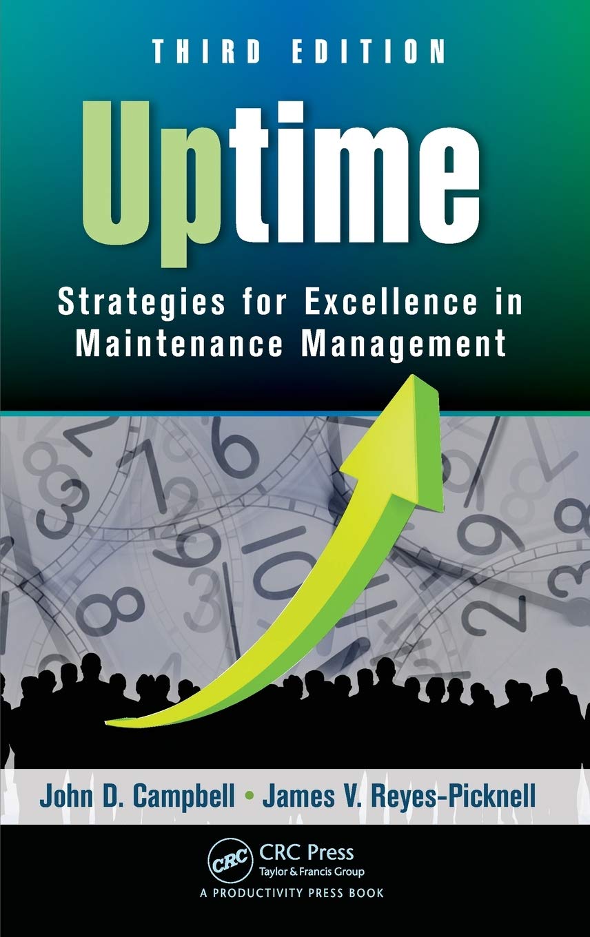 uptime strategies for excellence in maintenance management 3rd edition campbell, john d., reyes picknell,