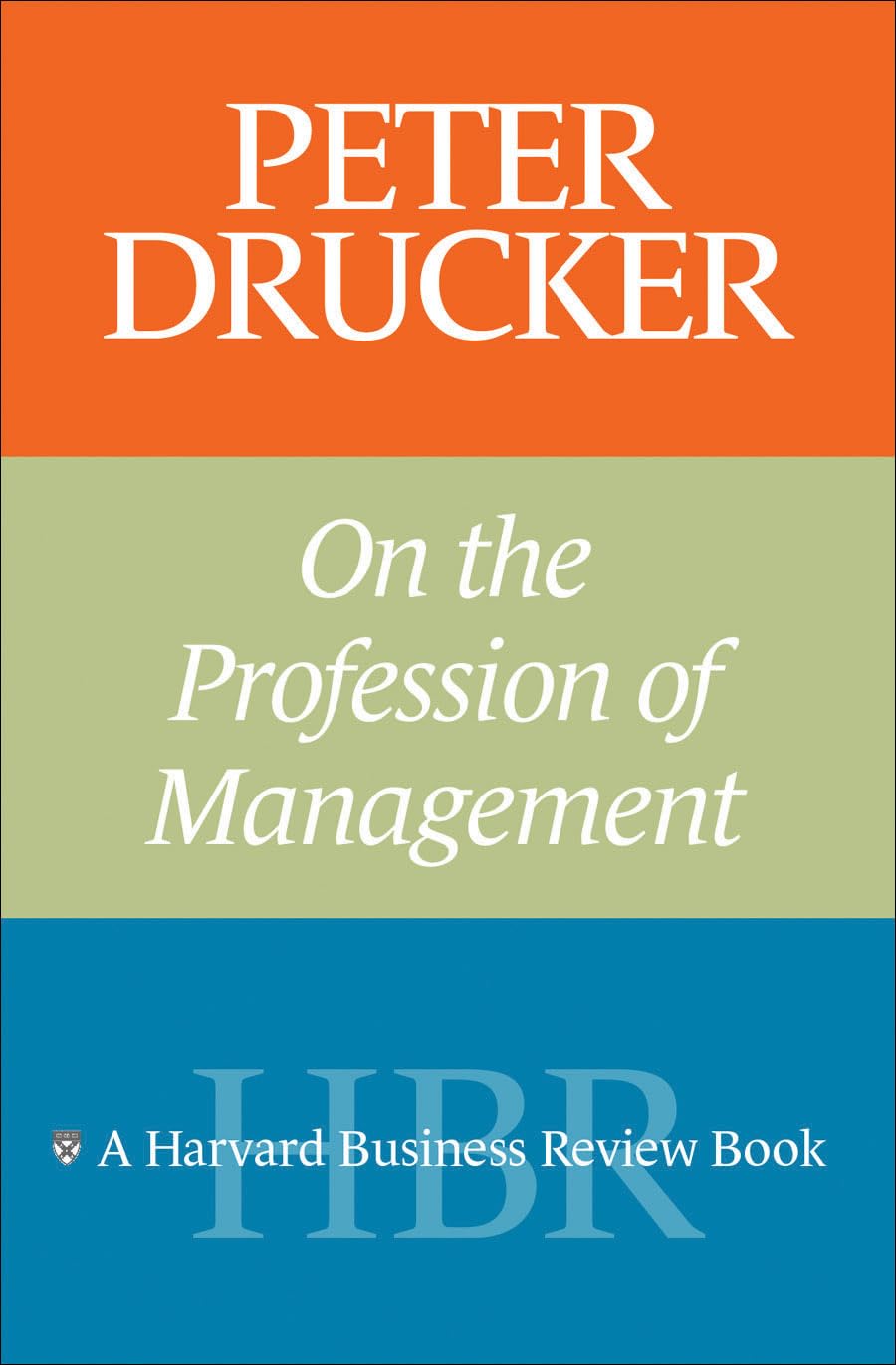 peter drucker on the profession of management  drucker, peter f. 1591393221, 9781591393221