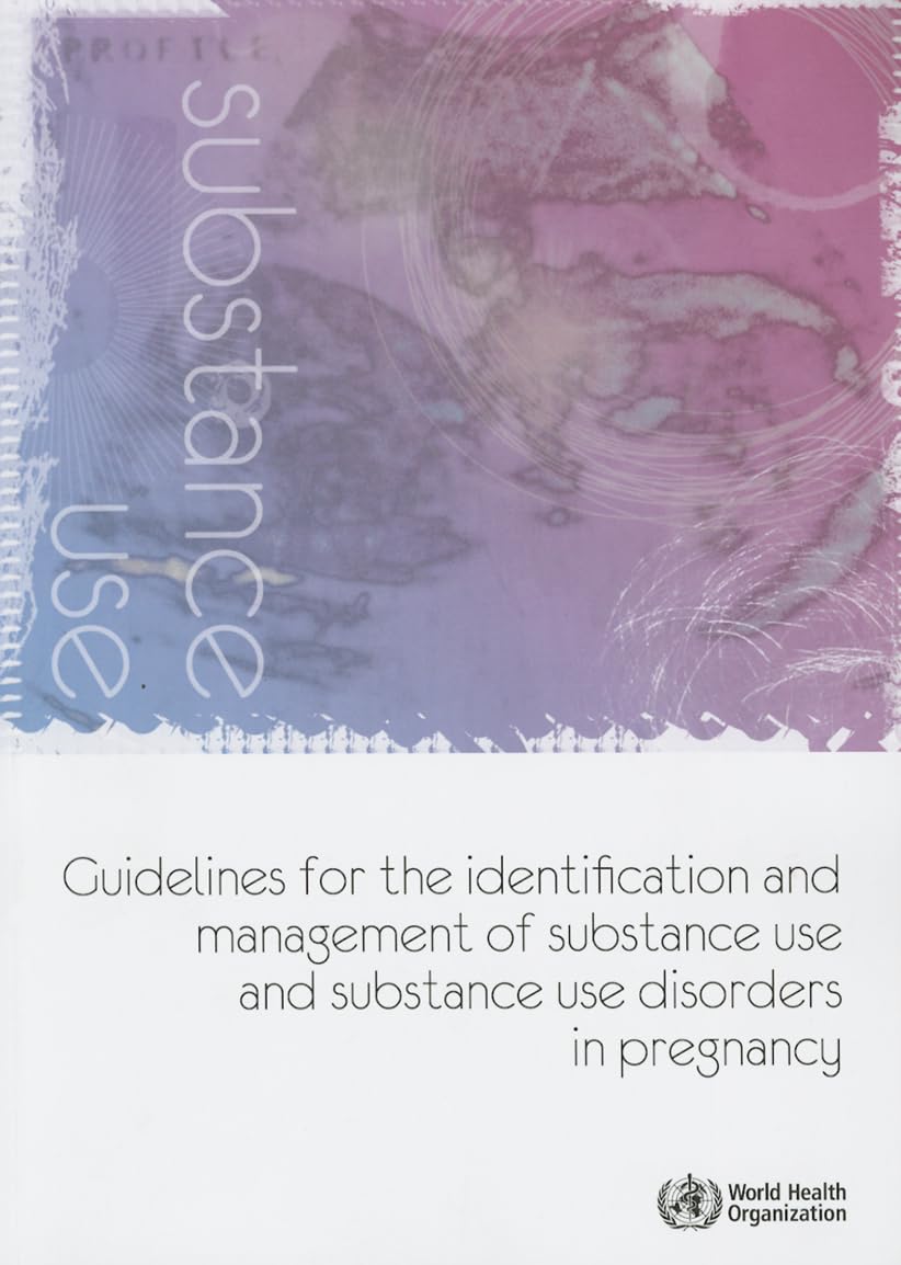 guidelines for the identification and management of substance use and substance use disorders in pregnancy