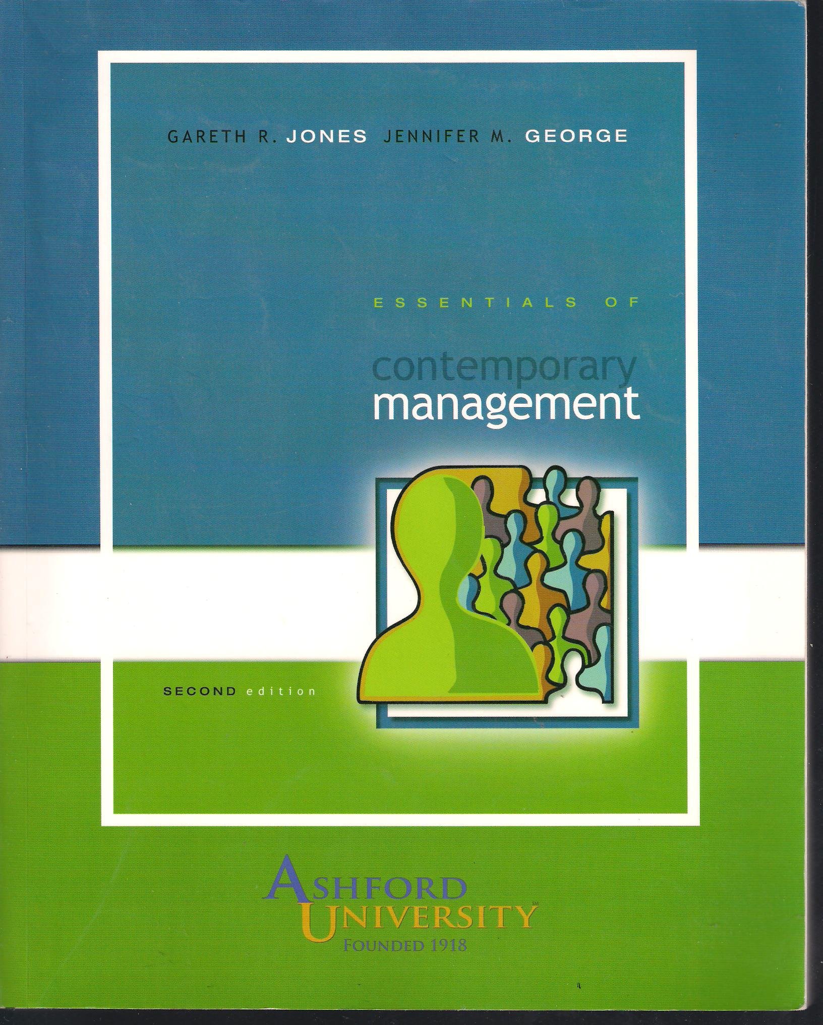essentials of contemporary management 2007 edition gareth r. jones.  & jennifer m. george 0073400661,