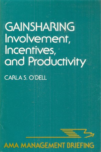 gainsharing involvement incentives and productivity  odell, carla s. 0814422551, 9780814422557