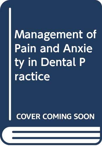 management of pain and anxiety in dental practice 1st edition dionne, raymond a. 0444016449, 9780444016447