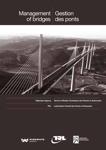 management of bridges / gestion des ponts  highways agency, trl, services detudes techniques des routes et
