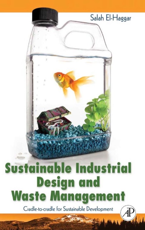 sustainable industrial design and waste management cradle to cradle for sustainable development 1st edition