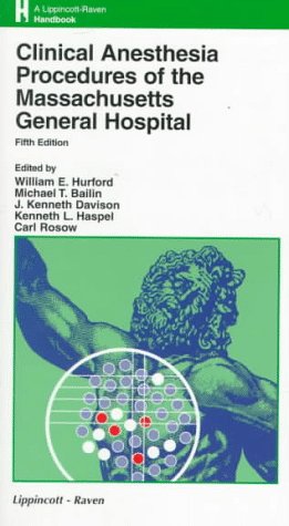 clinical anesthesia procedures of the massachusetts general hospital 5th edition william e. hurford