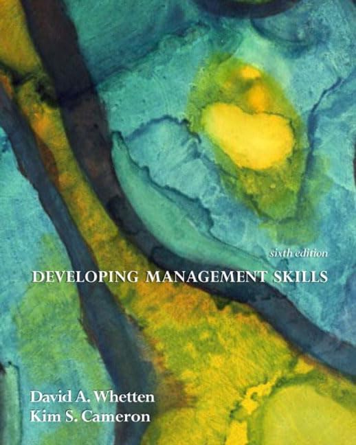 developing management skills 6th edition whetten, david a., cameron, kim s. 0131441426, 9780131441422