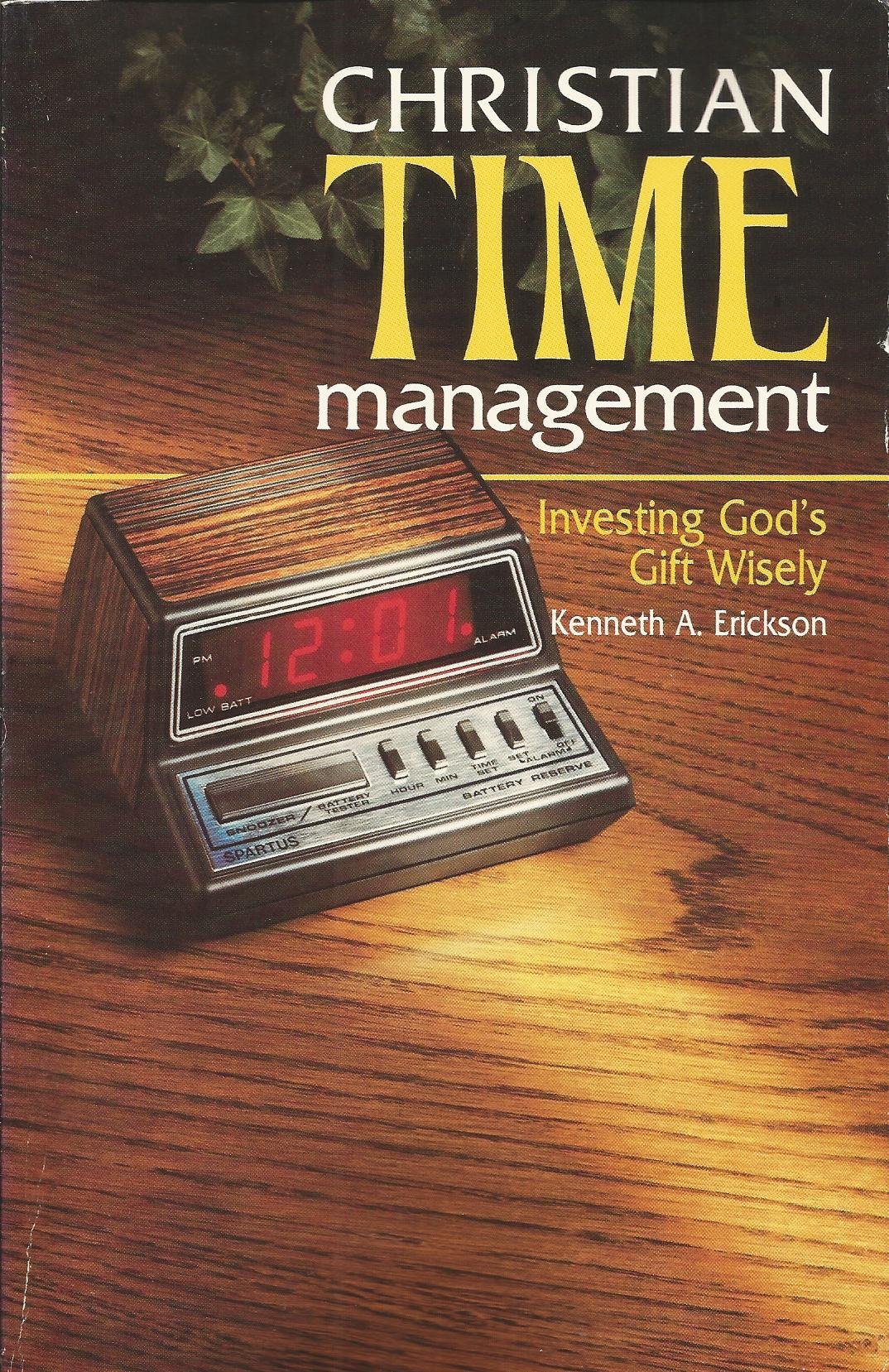 christian time management 1st edition erickson, kenneth a. 057003972x, 9780570039723