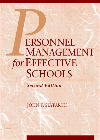 personnel management for effective schools subsequent edition seyfarth, john t. 020516613x, 9780205166138