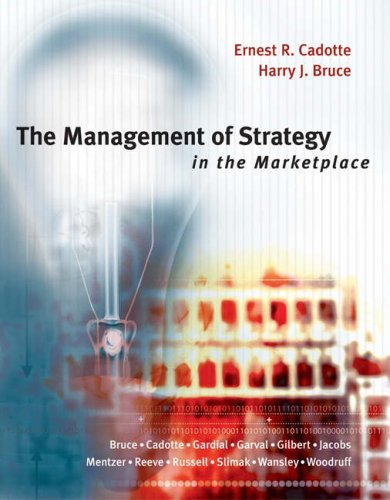 the management of strategy in the marketplace 1st edition cadotte, ernest r., bruce, harry j. 0324175752,