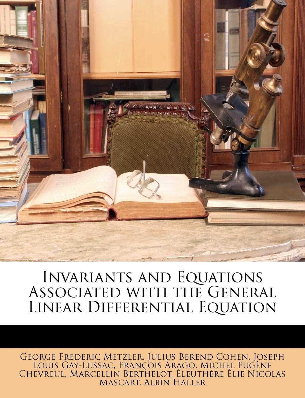 invariants and equations associated with the general linear differential equation  metzler, george frederic,