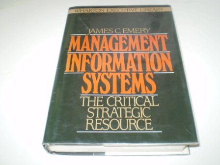 management information systems the critical strategic resource 1st edition emery, james c. 0195043928,