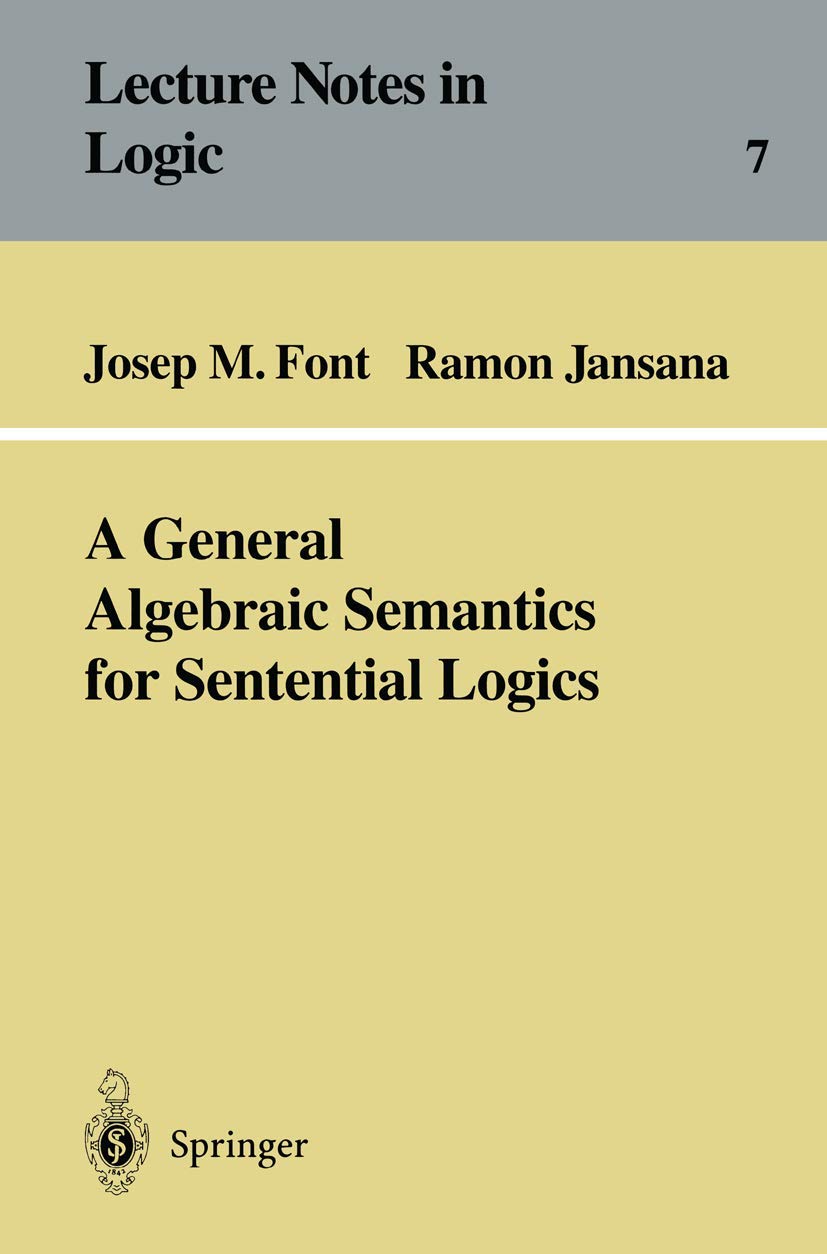 a general algebraic semantics for sentential logics 1st edition font, josep m., jansana, ramon 3540616993,