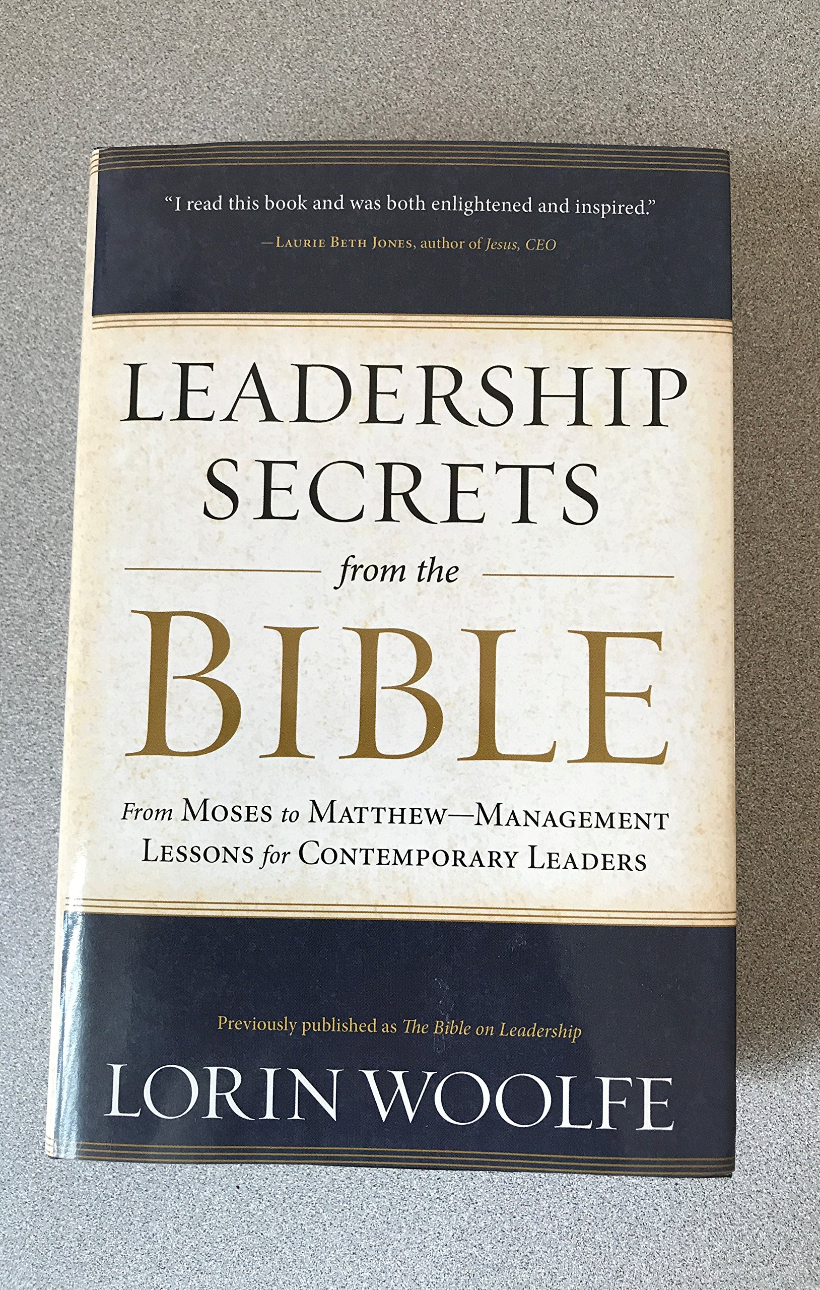 leadership secrets from the bible management lessons for contemporary leaders special value edition lorin