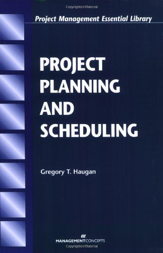 project planning and scheduling  haugan, gregory t. 1567261361, 9781567261363