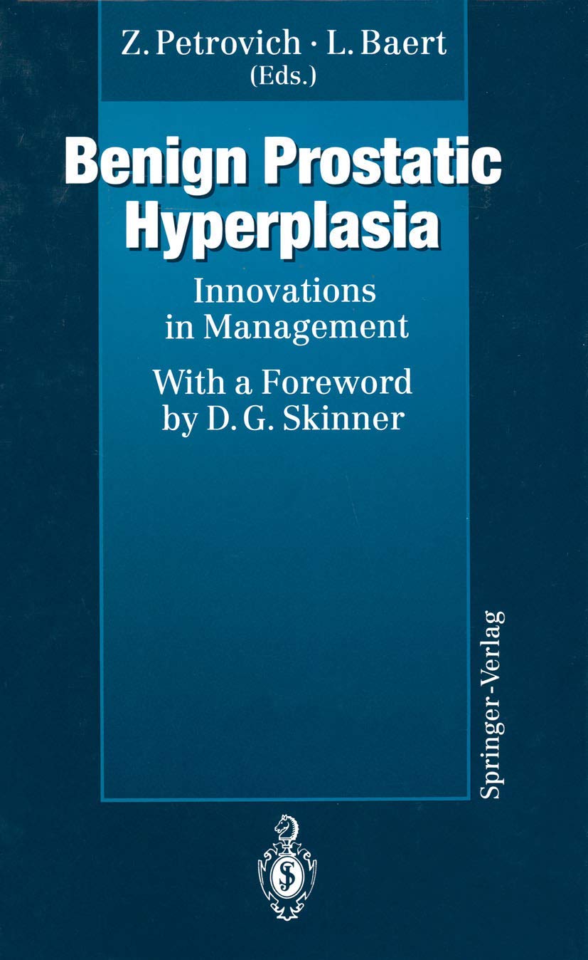 benign prostatic hyperplasia innovations in management 1st edition zbigniew petrovich 364278187x,