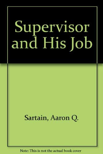 the supervisor and his job 2nd edition sartain, aaron quinn 0070547548, 9780070547544