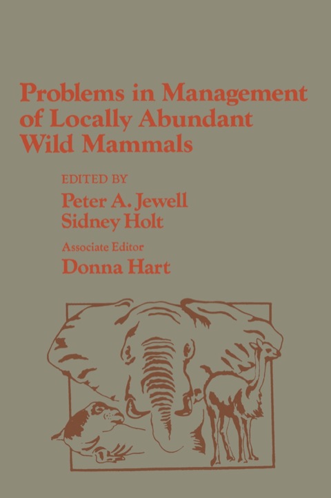 problems in management of locally abundant wild mammals 1st edition jewell, p.a. 0123852803, 9780123852809