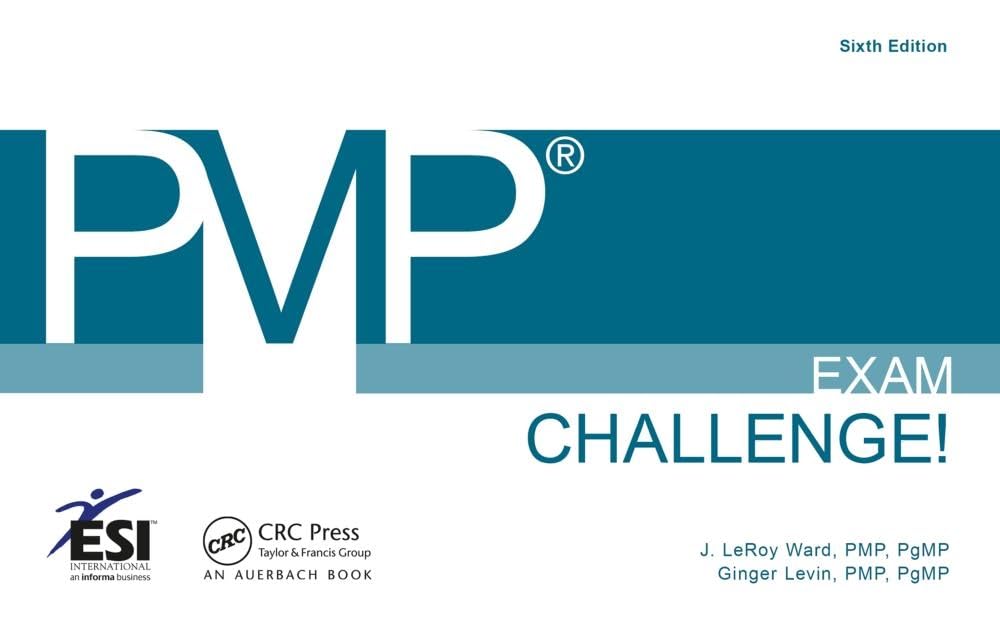 pmp exam challenge 6th edition ward, j. leroy, levin, ginger 1466599820, 9781466599826