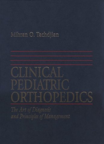 clinical pediatric orthopedics the art of diagnosis and principles of management 1st edition techdjian,