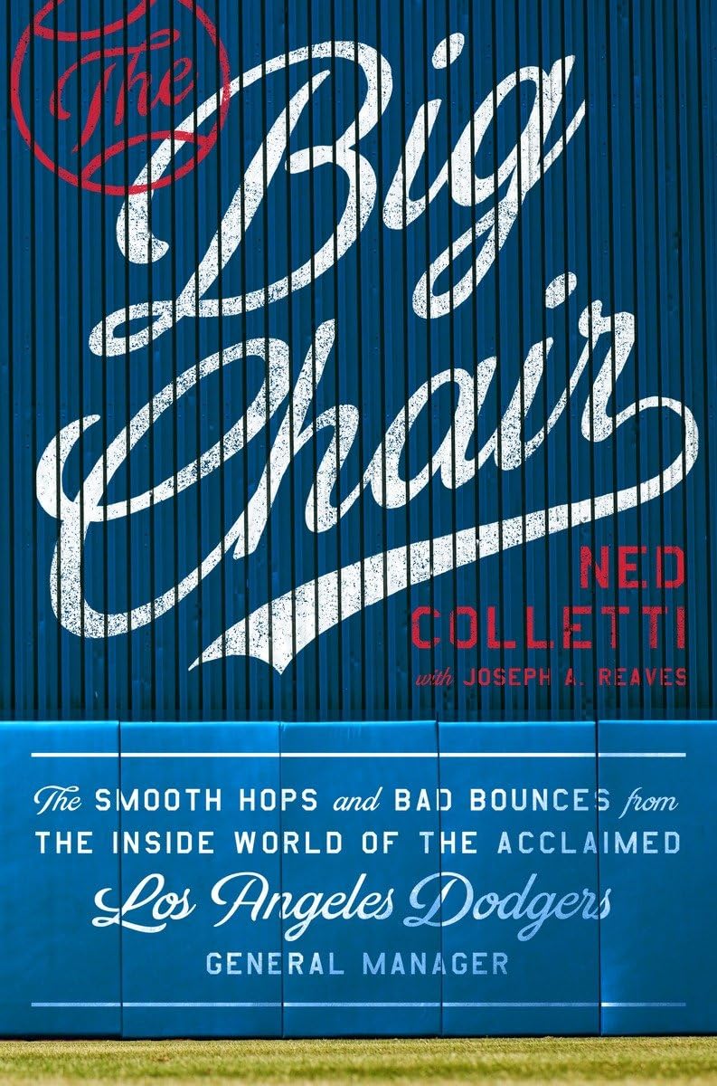 the big chair the smooth hops and bad bounces from the inside world of the acclaimed los angeles dodgers