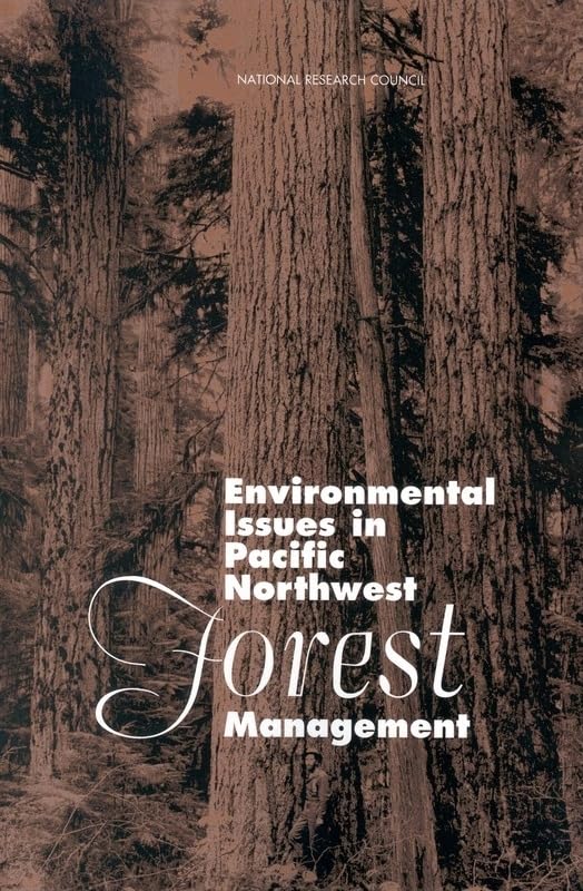 environmental issues in pacific northwest forest management 1st edition national research council, commission
