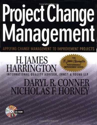 project change management 1st edition h. james harrington, darryl r. conner, daryl r. conner, nick horney