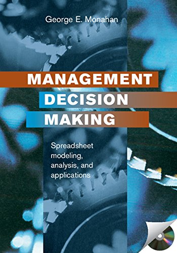 management decision making spreadsheet modeling analysis and application 1st edition monahan, george e.
