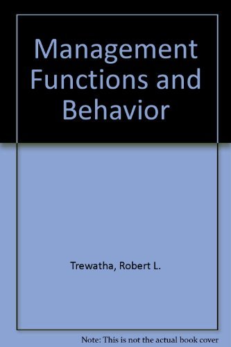 management functions and behavior subsequent edition trewatha, robert l., newport, gene m. 0256027137,