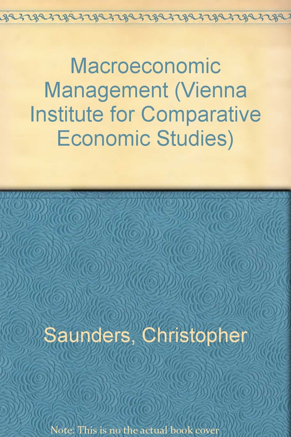 macroeconomic management and the enterprise in east and west saunders, christopher t. 0333404750,