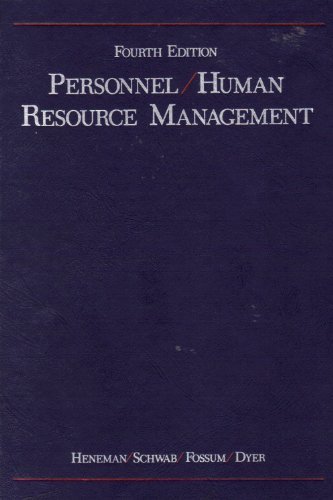personnel / human resource management subsequent edition heneman, herbert g., schwab, donald p., fossum, john