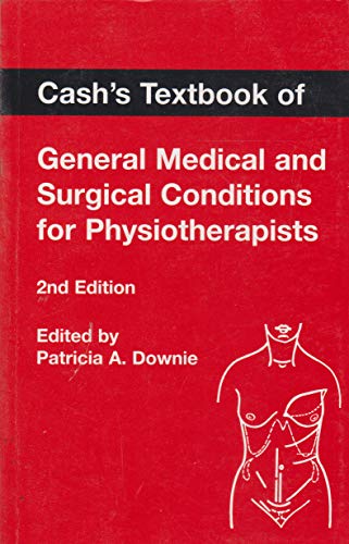 cashs textbook of general medical and surgical conditions for physiotherapists 2nd edition joan e. cash,