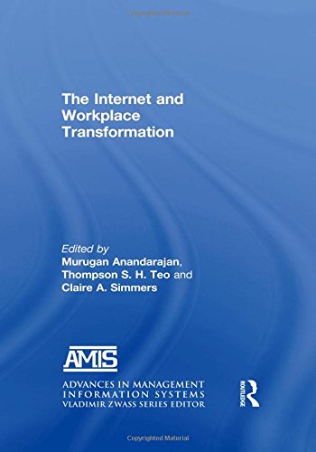 the internet and workplace transformation 1st edition anandarajan, murugan, teo, thompson s. h., simmers,