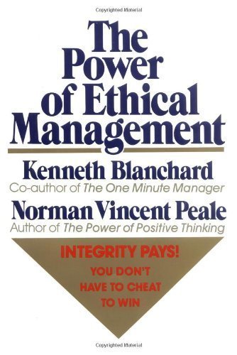 the power of ethical management 1st edition blanchard, jenneth, peale, norman vincent 0434981702,