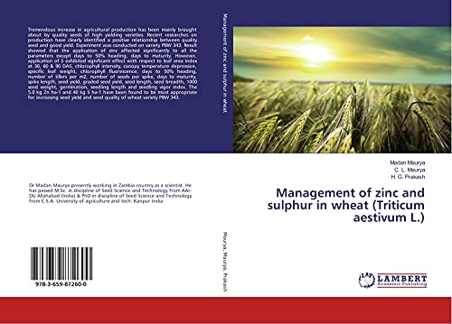 management of zinc and sulphur in wheat 1st edition maurya, madan, c. l., prakash, h. g. 3659872601,