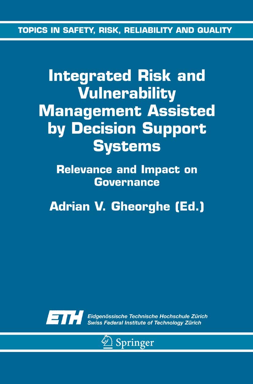 integrated risk and vulnerability management assisted by decision support systems relevance and impact on