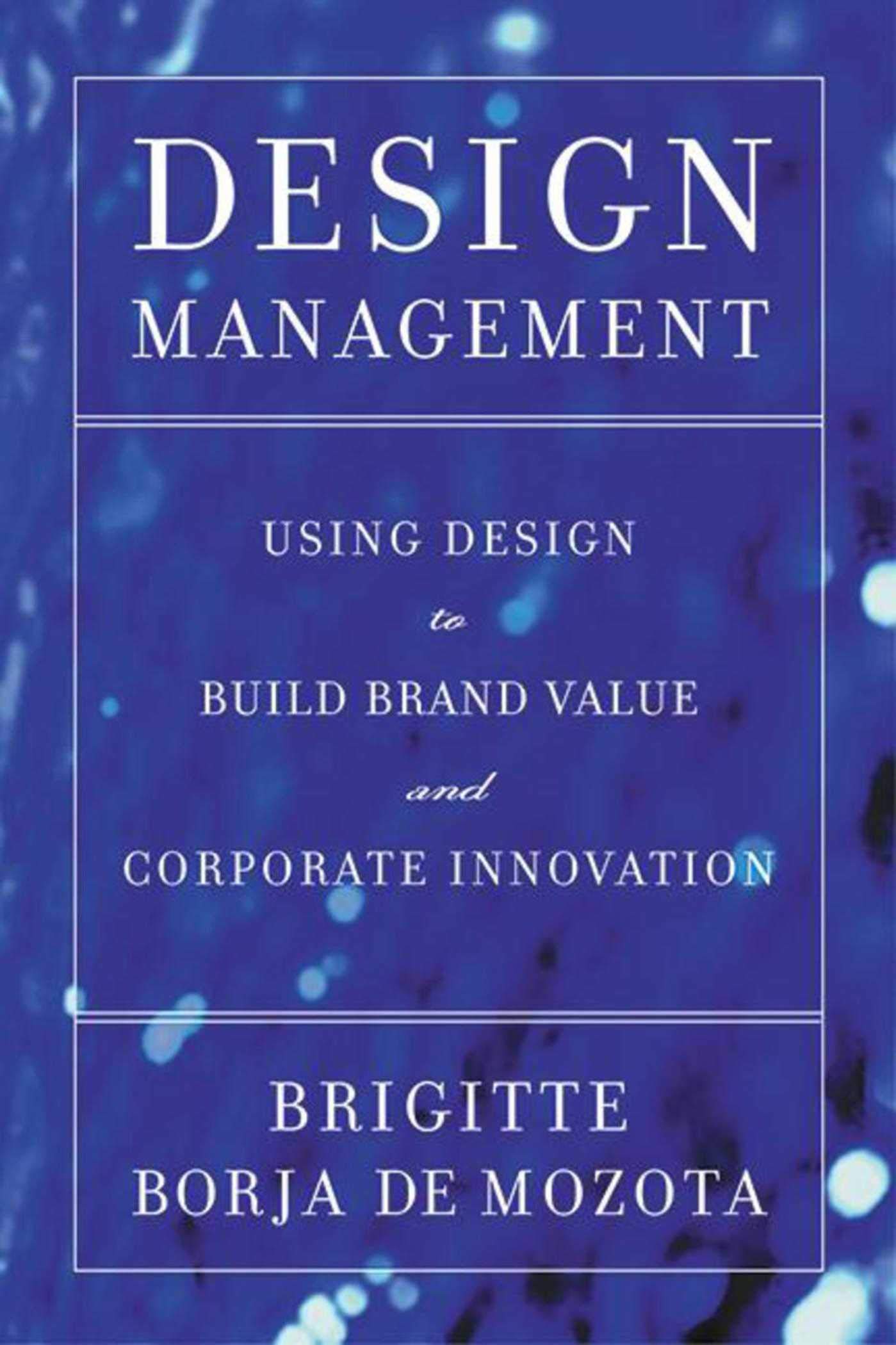 design management using design to build brand value and corporate innovation 1st edition borja de mozota,