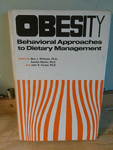 obesity behavioral approaches to dietary management  williams, ben j. 0876301154, 9780876301159