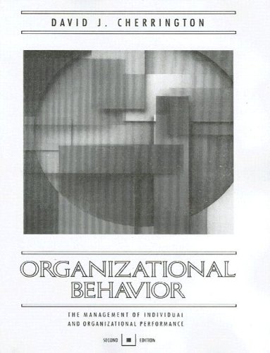 organizational behavior the management of individual and organizational performance facsimile edition