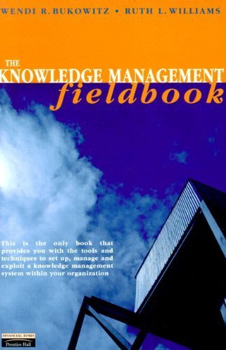 the knowledge management fieldbook  wendi bukowitz, ruth l. williams 0273638823, 9780273638827